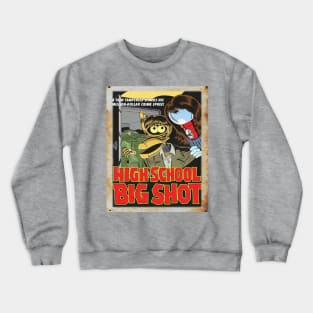 Mystery Science Rusty Barn Sign 3000 - High School Big Shot Crewneck Sweatshirt